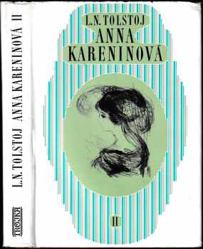 Anna Kareninová : II - Lev Nikolajevič Tolstoj (1973, Lidové nakladatelství) - ID: 1126779
