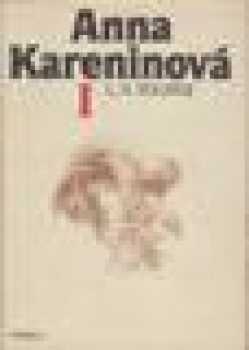 Lev Nikolajevič Tolstoj: Anna Kareninová