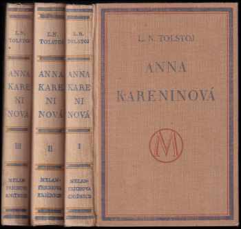 Lev Nikolajevič Tolstoj: Anna Kareninová : Díl 1-3