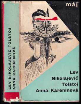Lev Nikolajevič Tolstoj: Anna Kareninová