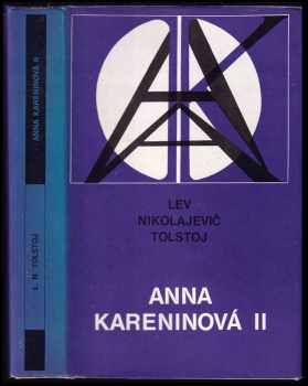 Lev Nikolajevič Tolstoj: Anna Kareninová