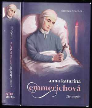 Anna Katharina Emmerich: Anna Katarína Emmerichová