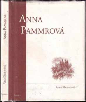 Alma Křemenová: Anna Pammrová - životopis