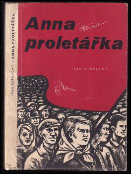 Ivan Olbracht: Anna proletářka