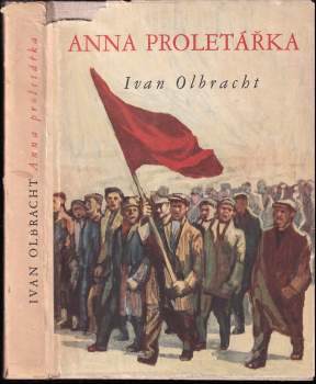 Ivan Olbracht: Anna proletářka