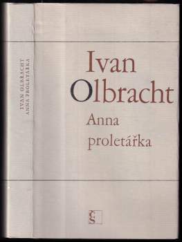 Ivan Olbracht: Anna proletářka