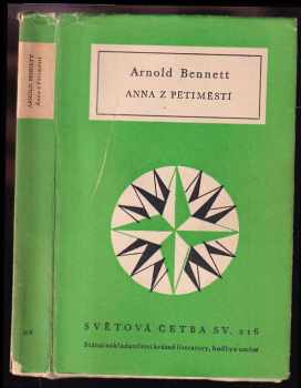 Anna z Pětiměstí - Arnold Bennett (1959, Státní nakladatelství krásné literatury, hudby a umění) - ID: 133534