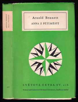 Anna z Pětiměstí - Arnold Bennett (1959, Státní nakladatelství krásné literatury, hudby a umění) - ID: 586835
