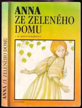 Lucy Maud Montgomery: Anna ze Zeleného domu