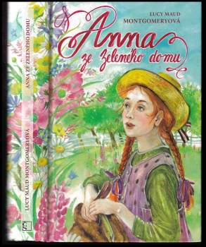 Lucy Maud Montgomery: Anna ze Zeleného domu