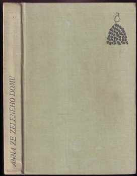  Anna Ze Zelen ho Domu Pro ten e Od 11 Let Lucy Maud Montgomery 1982