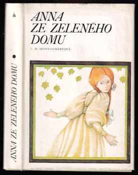 Anna ze Zeleného domu - Lucy Maud Montgomery (1982, Albatros) - ID: 808274