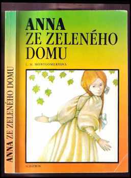 Lucy Maud Montgomery: Anna ze Zeleného domu
