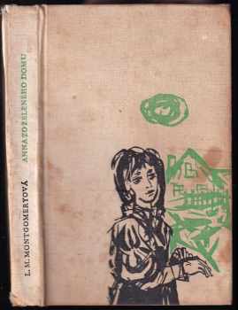 Lucy Maud Montgomery: Anna zo Zeleného domu
