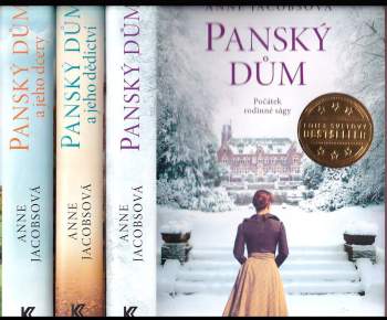 Anne Jacobs: Anne Jacobs - Panský dům + Panský dům a jeho dcery + Panský dům a jeho dědictví