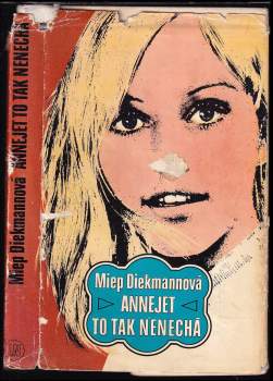 Miep Diekmann: Annejet to tak nenechá