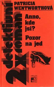 Anno, kde jsi? ; Pozor na jed