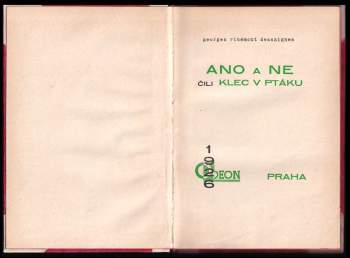 Georges Ribemont-Dessaignes: Ano a ne, čili, Klec v ptáku