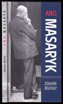 Zdeněk Mahler: Ano, Masaryk