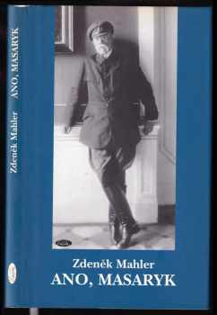 Zdeněk Mahler: Ano, Masaryk