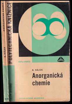 Anorganická chemie - Bohumil Hájek (1967, Státní nakladatelství technické literatury) - ID: 96886