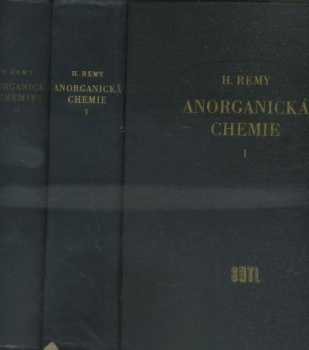 Anorganická chemie - Heinrich Remy (1961, Státní nakladatelství technické literatury) - ID: 694404