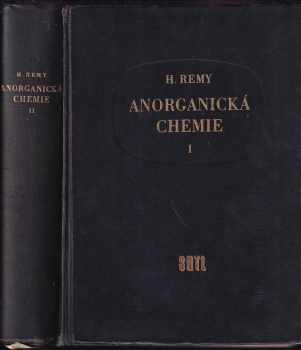 Anorganická chemie - Heinrich Remy (1961, Státní nakladatelství technické literatury) - ID: 1835643