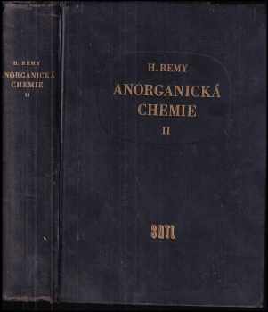 Anorganická chemie [Remy] : Díl 2 - Stanislav Remy (1962, Státní nakladatelství technické literatury) - ID: 819693