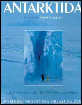 David McGonigal: Antarktida : modrý kontinent