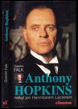 Quentin Falk: Anthony Hopkins nebyl jen Hannibalem Lecterem