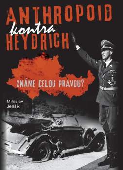 Miloslav Jenšík: Anthropoid kontra Heydrich