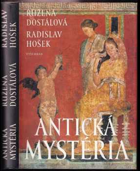 Antická mystéria - Radislav Hošek, Růžena Dostálová (1997, Vyšehrad) - ID: 736523