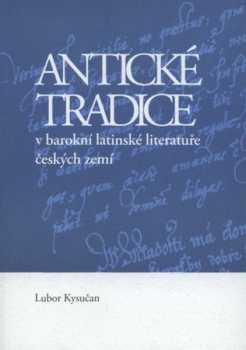 Antické tradice v barokní latinské literatuře českých zemí