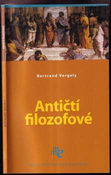Bertrand Vergely: Antičtí filozofové