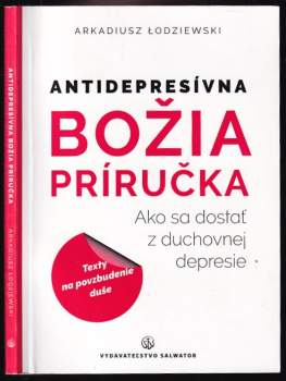 Antidepresívna Božia príručka : ako sa dostať z duchovnej depresie