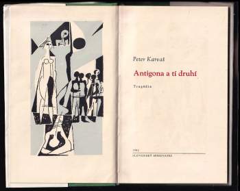 Peter Karvaš: Antigona a ti druhí