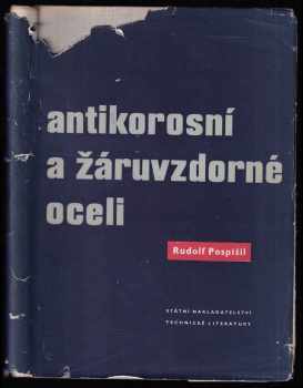 Rudolf Pospíšil: Antikorosní a žáruvzdorné oceli