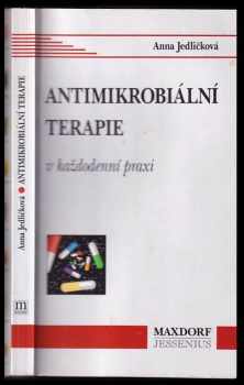 Anna Jedličková: Antimikrobiální terapie v každodenní praxi