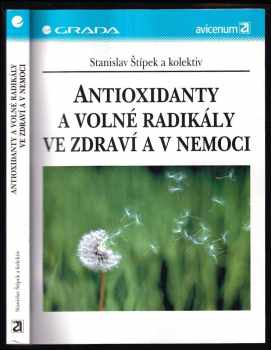 Antioxidanty a volné radikály ve zdraví a nemoci