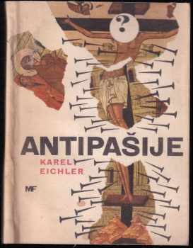 Antipašije - Karel Eichler (1966, Mladá fronta) - ID: 659913