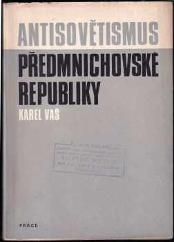 Karel Vaš: Antisovětismus předmnichovské republiky