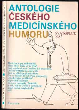 Antologie českého medicínského humoru - Svatopluk Káš (1988, Avicenum) - ID: 583075