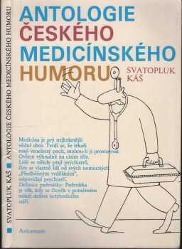 Antologie českého medicínského humoru - Svatopluk Káš (1988, Avicenum) - ID: 593057
