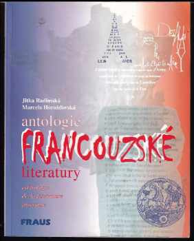 Jitka Radimská: Antologie francouzské literatury = : Anthologie de la littérature française