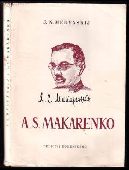 Anton Semënovič Makarenko, jeho život a pedagogická tvorba
