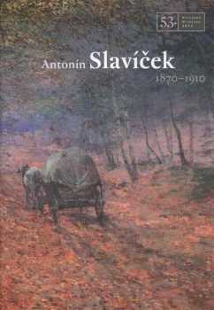 Antonín Slavíček 1870-1910