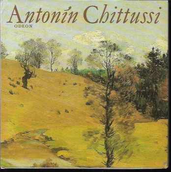 Antonín Chittussi - Jan Marius Tomeš (1980, Odeon) - ID: 63100