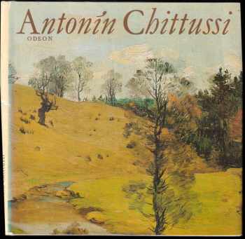 Antonín Chittussi - Jan Marius Tomeš (1980, Odeon) - ID: 662744