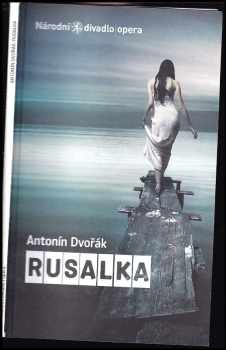 Antonín Dvořák, Rusalka