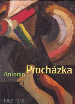 Antonín Procházka 1882-1945